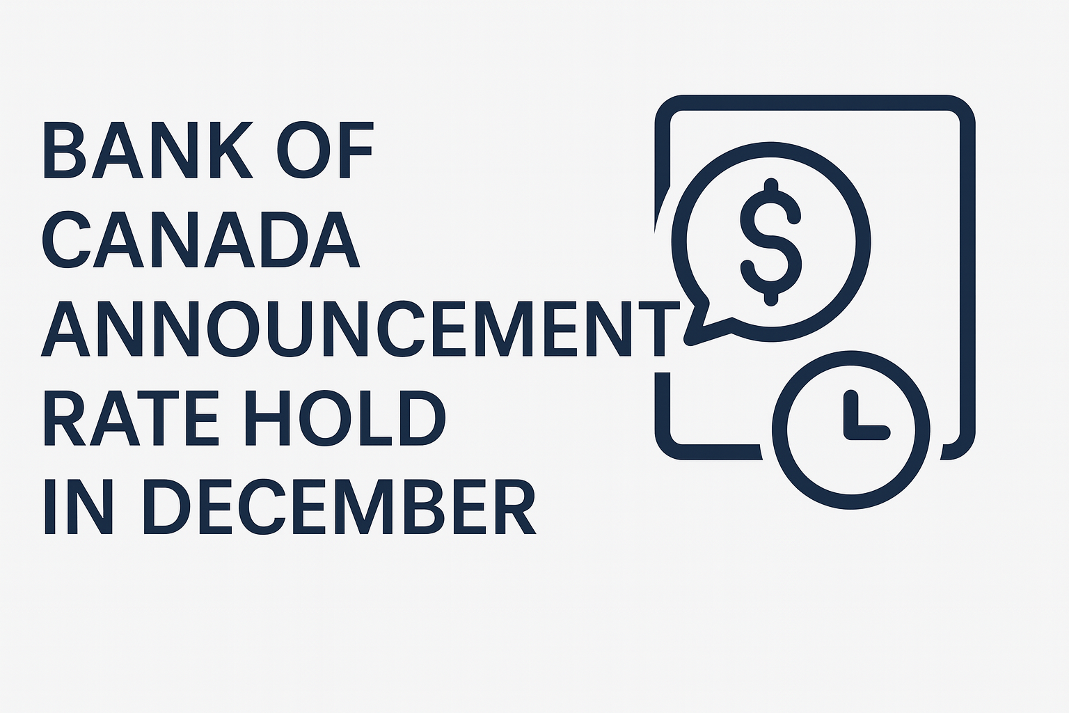 Bank of Canada December 10 Rate Hold: What It Means for Ontario Homebuyers in 2026